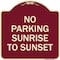 Signmission No Parking Sunrise to Sunset In Daylight Heavy-Gauge Aluminum Sign, 18" x 18", BU-1818-23657 A-DES-BU-1818-23657 - alternate 1